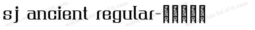 sj ancient regular字体转换